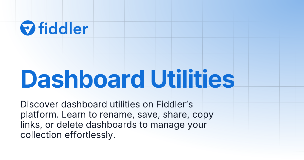 Dashboard Utilities | Fiddler | Documentation