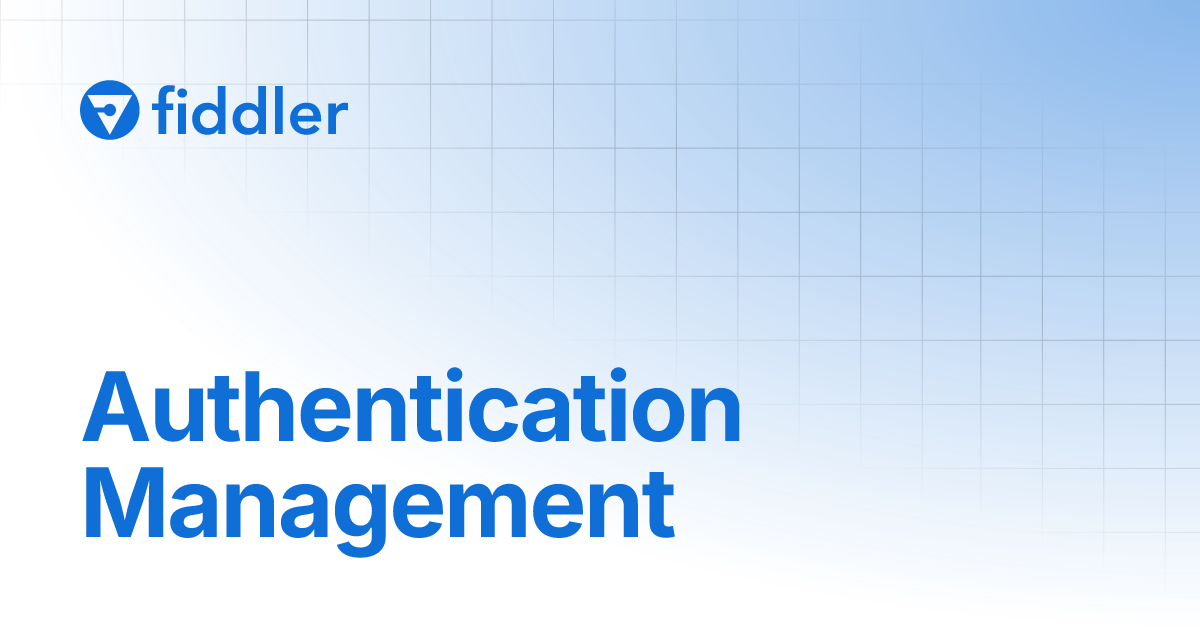 Authentication Management | Fiddler | Documentation