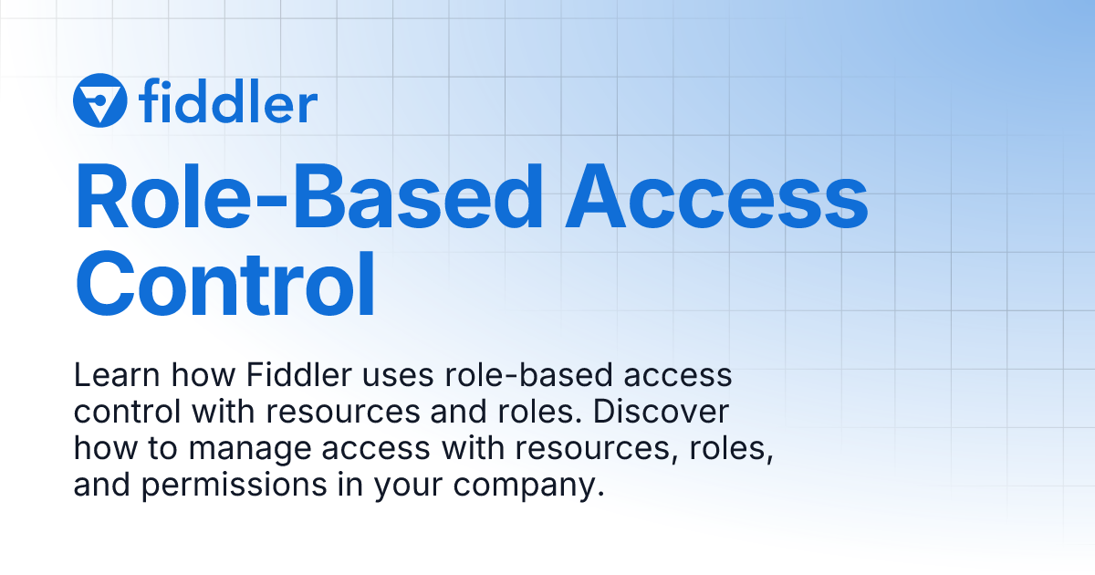 Role-Based Access Control | Fiddler | Documentation
